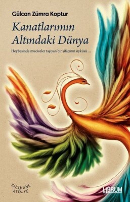 Kanatlarımın Altındaki Dünya - Librum Kitap