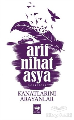 Kanatlarını Arayanlar - Ötüken Neşriyat