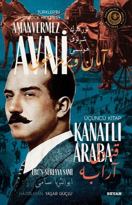 Kanatlı Araba - Türkler'in Sherlock Holmes'i Amanvermez Avni Üçüncü Kitap - Beyan Yayınları