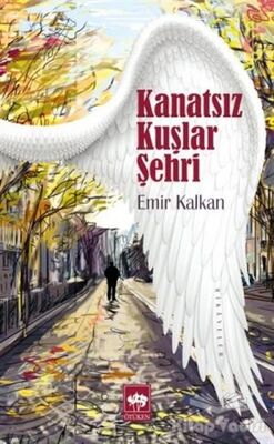 Kanatsız Kuşlar Şehri - 1