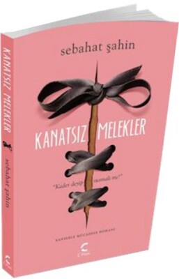 Kanatsız Melekler - C Planı Yayınları