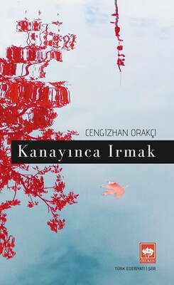 Kanayınca Irmak - Ötüken Neşriyat