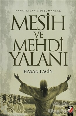 Kandırılan Müslümanlar Mesih ve Mehdi Yalanı - IQ Kültür Sanat Yayıncılık