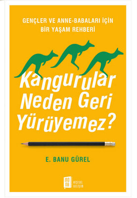 Kangurular Neden Geri Yürüyemez? - Mona Kitap