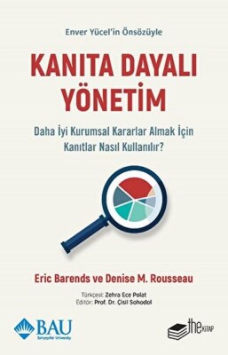 Kanıta Dayalı Yönetim - Daha İyi Kurumsal Kararlar Almak için Kanıtlar Nasıl Kullanılır? - The Kitap