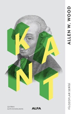 Kant - Filozoflar Serisi - Alfa Yayınları