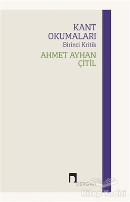 Kant Okumaları - Birinci Kritik - Dergah Yayınları