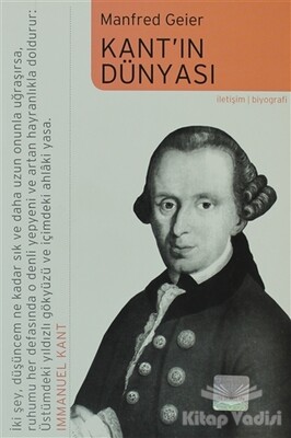 Kant’ın Dünyası - İletişim Yayınları