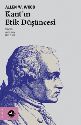 Kant'ın Etik Düşüncesi - Vakıfbank Kültür Yayınları