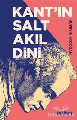 Kant’ın Salt Akıl Dini - Divan Kitap