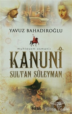 Kanuni Sultan Süleyman - Nesil Yayınları