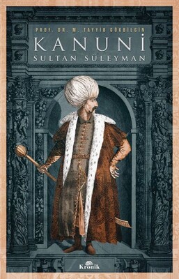 Kanuni Sultan Süleyman - Kronik Kitap