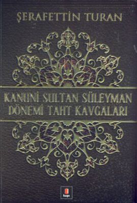 Kanuni Sultan Süleyman Dönemi Taht Kavgaları - 1