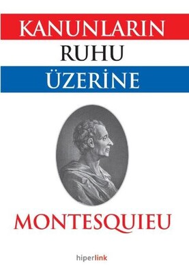 Kanunların Ruhu Üzerine - Hiperlink Yayınları