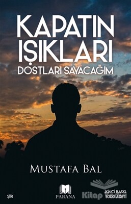 Kapatın Işıkları Dostları Sayacağım - Parana Yayınları