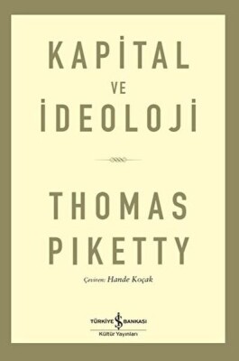 Kapital ve İdeoloji - İş Bankası Kültür Yayınları