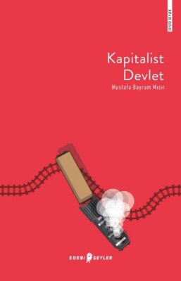 Kapitalist Devlet - Edebi Şeyler