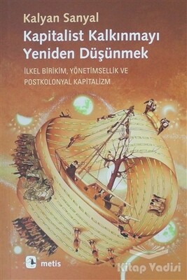 Kapitalist Kalkınmayı Yeniden Düşünmek - Metis Yayınları