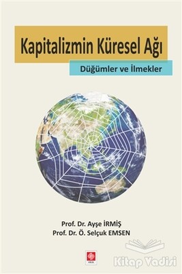 Kapitalizmin Küresel Ağı - Ekin Yayınevi