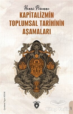 Kapitalizmin Toplumsal Tarihinin Aşamaları - Dorlion Yayınları