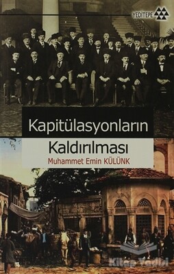 Kapitülasyonların Kaldırılması - Yeditepe Yayınevi