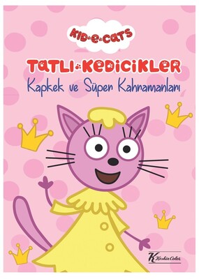 Tatlı Kedicikler - Kapkek ve Süper Kahramanları - Keskin Color