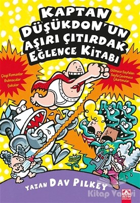 Kaptan Düşükdon'un Aşırı Çıtırdak Eğlence Kitabı - Altın Kitaplar Yayınevi