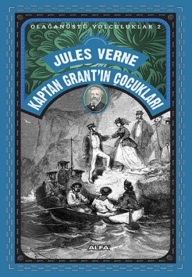 Kaptan Grant'ın Çocukları - Olağanüstü Yolculuklar 2 - Alfa Yayınları