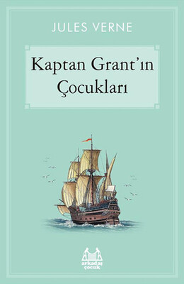 Kaptan Grant’ın Çocukları - Arkadaş Yayınları