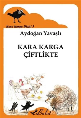 Kara Karga Çiftlikte - Bulut Yayınları