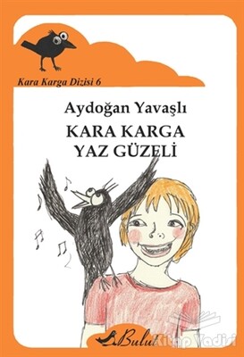 Kara Karga Dizisi - 6 / Kara Karga Yaz Güzeli - Bulut Yayınları