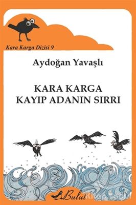 Kara Karga Dizisi - 9 / Kara Karga Kayıp Adanın Sırrı - 1