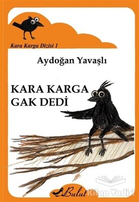 Kara Karga Gak Dedi - Bulut Yayınları