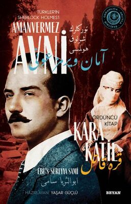 Kara Katil - Türkler'in Sherlock Holmes'i Amanvermez Avni Dördüncü Kitap - 1