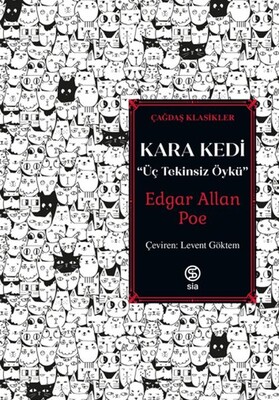 Kara Kedi - Üç Tekinsiz Öykü - Sia Kitap