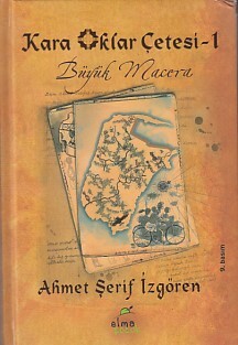 Kara Oklar Çetesi 1 - Büyük Macera (Ciltli) - Elma Yayınevi