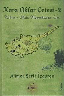 Kara Oklar Çetesi 2 - Kıbrıs - Aziz Barnabas'ın Sırrı (Ciltli) - Elma Yayınevi