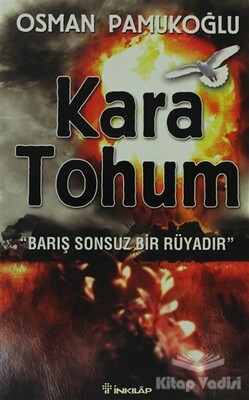 Kara Tohum Barış Sonsuz Bir Rüyadır - İnkılap Kitabevi