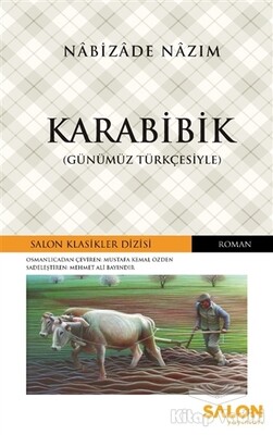 Karabibik (Günümüz Türkçesiyle) - Salon Yayınları