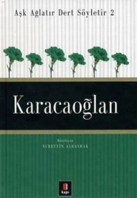 Karacaoğlan - Aşk Ağlatır Dert Söyletir 2 - Kapı Yayınları