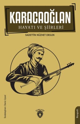 Karacaoğlan Hayatı ve Şiirleri - Dorlion Yayınları