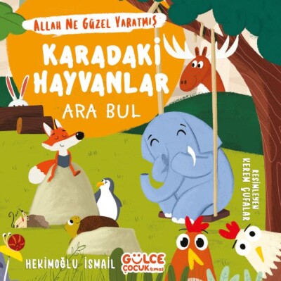 Karadaki Hayvanlar - Ara Bul Allah Ne Güzel Yaratmış - Gülce Çocuk