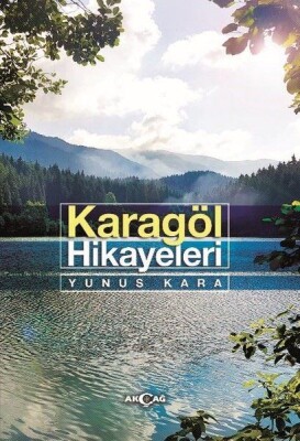 Karagöl Hikayeleri - Akçağ Yayınları