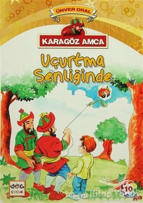 Karagöz Amca - 10 : Uçurtma Şenliğinde - Nar Yayınları