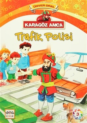 Karagöz Amca - 3 : Trafik Polisi - Nar Yayınları