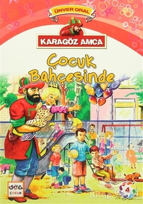 Karagöz Amca - 4 : Çocuk Bahçesinde - Nar Yayınları