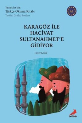 Karagöz İle Hacivat Sultanahmet'E Gidiyor -A1 Yabancılar İçin - Erdem Yayınları