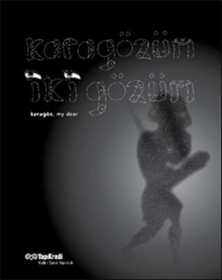 Karagözüm İki Gözüm, Karagöz My Dear - 1