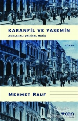 Karanfil ve Yasemin (Açıklamalı Orijinal Metin) - Can Sanat Yayınları