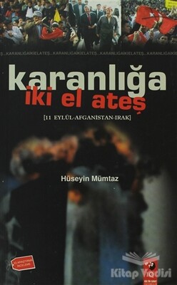 Karanlığa İki El Ateş - IQ Kültür Sanat Yayıncılık